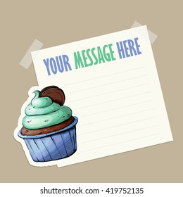 Message card with tasty cupcake fixed with sticky tape. Vector illustration.