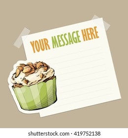 Message card with tasty cupcake fixed with sticky tape. Vector illustration.