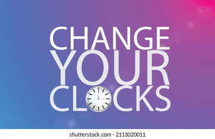 Message Change your watch. White letters for traveling to another time zone. Tourism concept.