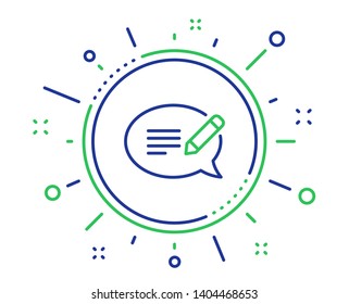 Message chat line icon. Speech bubble sign. Feedback symbol. Quality design elements. Technology message button. Editable stroke. Vector