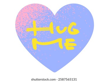 The message “hug me” is a cheerful heart message. Mezzotint style frame.