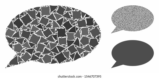 Message cloud mosaic of abrupt pieces in various sizes and shades, based on message cloud icon. Vector uneven pieces are united into mosaic. Message cloud icons collage with dotted pattern.