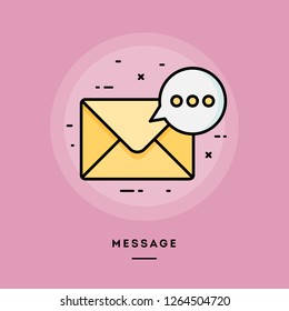 Message, envelope with speech bubble, flat design thin line banner, usage for e-mail newsletters, web banners, headers, blog posts, print and more. Vector illustration.