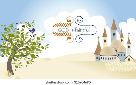The message God is faithful to the background of the city of Jerusalem with olive tree wheat fields and bird