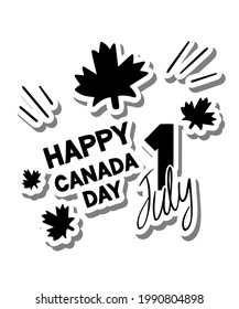 Message 'Happy Canada Day 1 July' with maple leaves on white silhouette and gray shadow. Vector illustration lettering art about holiday.