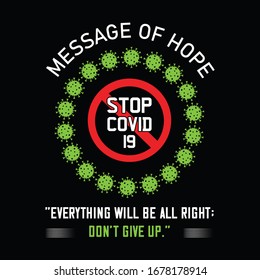 Message of hope -vector t-shirt design template.Stay protected from 2019 Pestilence Novel Corona Virus T-shirt.Good for COVID-19 poster and label as well. Fighting corona virus.