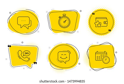 Message, Loyalty program and Calendar signs. Chat bubbles. Timer, 24h service and Smile chat line icons set. Stopwatch gadget, Call support, Happy face. Chat bubble. Technology set. Vector