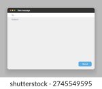 Message, mail template user interface. Blank window of email, template vector illustration. Email message window. Modern and flat style mail mockup screen. 
