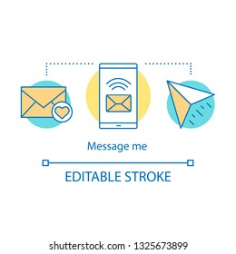 Message me concept icon. Chat via messenger idea thin line illustration. Romantic messaging, emailing. Online love chatting. Smartphone with envelope. Vector isolated outline drawing. Editable stroke