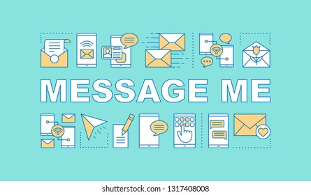 Message me word concepts banner. Online chat. Internet texting, emailing. Smartphone messenger. Presentation, website. Isolated lettering typography idea with linear icons. Vector outline illustration