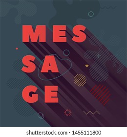 Message. Modern abstract vector banner. Flat geometric shapes of different colors in memphis design style. Square template ready for use in web or print design