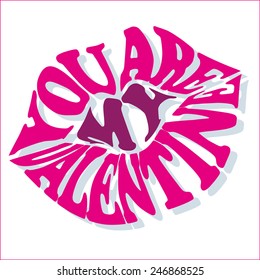 message on the lip -you are my valentine