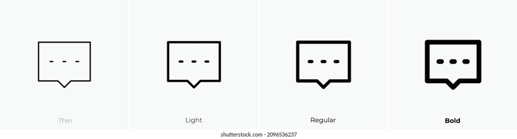 message one icon. Thin, Light Regular And Bold style design isolated on white background