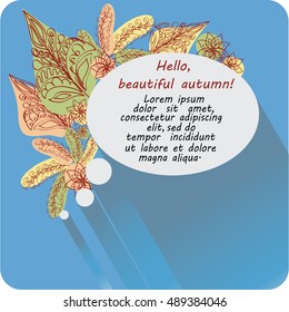 The message in the oval. Hello, autumn! Banner, poster. Design images to create greetings, invitations, posters, brief information.
