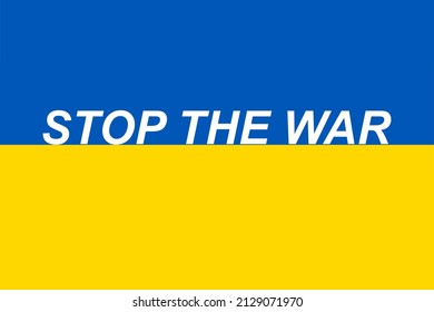 Message for peace on background Ukraine flag. Concept of resistance. Stop war between Russia and Ukraine. Creative concept. 
