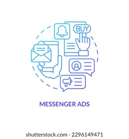 Messenger ads blue gradient concept icon. Communication in chat. Type of social media promo abstract idea thin line illustration. Isolated outline drawing. Myriad Pro-Bold font used