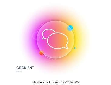 Messenger line icon. Gradient blur button with glassmorphism. Speech bubble sign. Chat message symbol. Transparent glass design. Messenger line icon. Vector