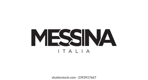 Messina in the Italia emblem for print and web. Design features geometric style, vector illustration with bold typography in modern font. Graphic slogan lettering isolated on white background.