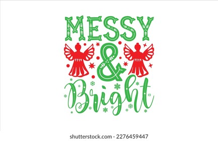Messy  bright- Christmas SVG Design, Hand drawn vintage hand lettering, greeting card template with typography text, for Cutting Machine, Silhouette Cameo, Cricut