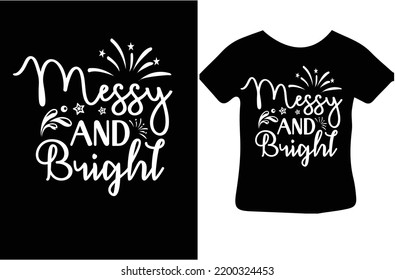 Messy and Bright svg design