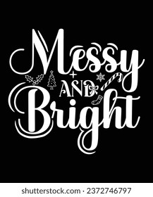 MESSY AND BRIGHT TSHIRT DESIGN
