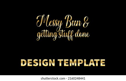 messy bun and getting stuff done vector logo monogram template