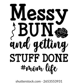 
Messy Bun And Getting Stuff Done #Mom Life