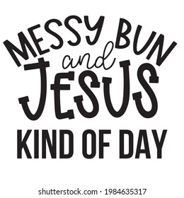 desordenado bun y jesus como fondo de día citas positivas inspiradoras, motivacionales, tipografía, diseño de letras