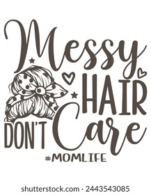 Messy Hair Don’t Care design, Hair Don’t Care Bundle, Hair Don’t Care T-shirt