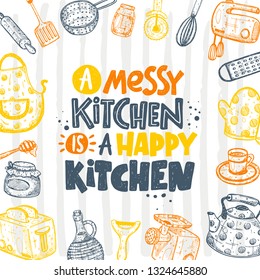 A messy kitchen is a happy kitchen. Ink hand drawn vector illustration. Can be used for menu, cafe, restaurant, logo, bakery, street festival, farmers market, country fair, cooking shop, food company