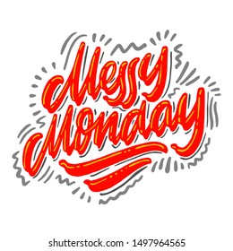 Messy Monday calligraphy inscription.  Vector brush calligraphy. Hand lettering typography.
