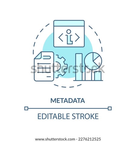 Metadata turquoise concept icon. Additional information about file. Abstract idea thin line illustration. Isolated outline drawing. Editable stroke. Arial, Myriad Pro-Bold fonts used Foto d'archivio © 