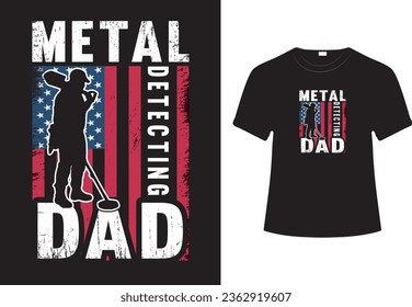 METAL DETECTING DAD T-SHIRT DESIGN WITH AMERICAN FLAG.