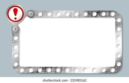 metal frame for any text with exclamation mark