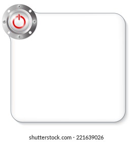 metal frame for any text with power button