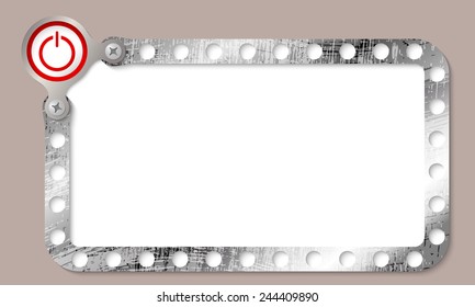 metal frame for any text and power button