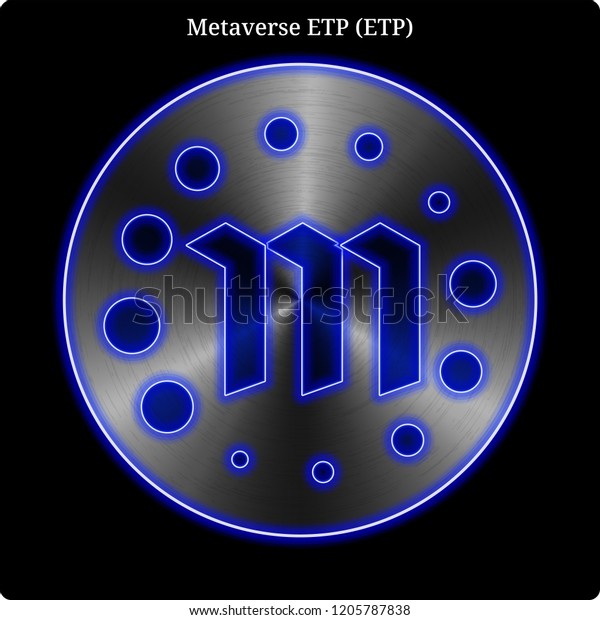 Metal Metaverse Etp Etp Cryptocurrency Coin Stock Vector Royalty Free 1205787838 Advanced architecture for secure, easy to create digital assets and digital allowing anyone to build smart contracts and deploy them to the metaverse chain, using tools like. shutterstock