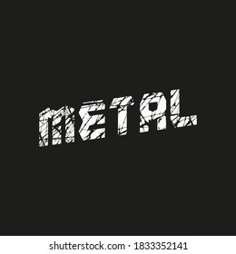 Metal music inscription. Vector white text on black background.