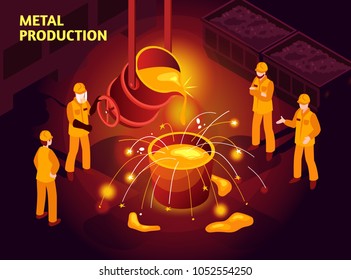 Metal Production Isometric Poster With Steel Makers In Foundry Pouring Molten Cast Iron In Mold Vector Illustration 