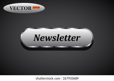 Metal, steel button. button for a site. Newsletter. Vector illustration, EPS 10