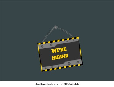 Metal warning board hanging on wall with word we're hiring illustration vector