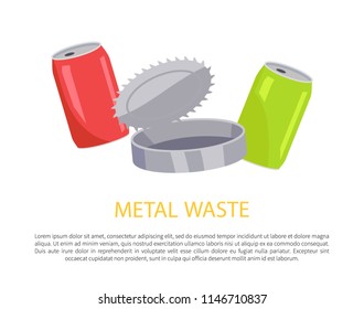 Metal waste poster and text sample, information about recycling of cans, ecological problems awareness, set of aluminum items vector illustration