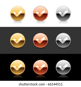 Metal web 2.0 buttons with check sign. Round shapes with shadow and reflection on white, gray and black