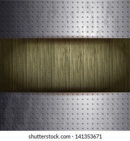 Metal and wood. Metal texture on a wooden background. Vector.
