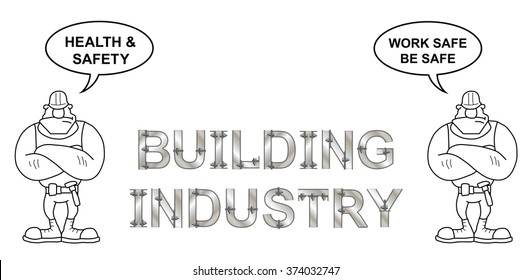 Metallic bolted text building Industry health and safety work safe be safe message with outline cartoon builders isolated on white background
