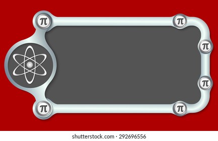 Metallic frame for your text and science and pi symbol