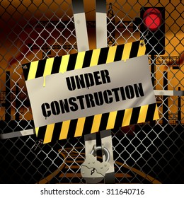 Metallic sign under construction with a closed metal gate, wire netting, padlock on the orange industrial background, railway and a semaphore with red signal. Vector illustration