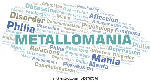 Metallomania word cloud. Type of mania, made with text only.