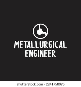 metallurgical engineer graphic design ready to use for various purposes