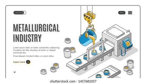 Metallurgical industry company isometric web banner with pouring molten metal from steel ladle in molds on conveyor belt. Modern foundry factory or plant 3d vector landing page template, line art